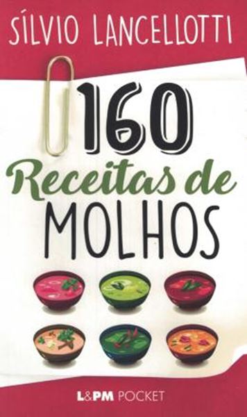 Picture of 160 RECEITAS DE MOLHOS - POCKET
