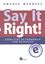 Imagem de SAY IT RIGHT! EXERCICIOS DE PRONUNCIA  COM RESPOSTAS