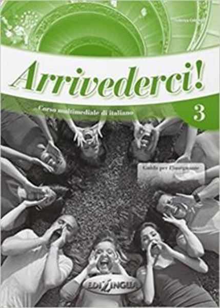 Picture of ARRIVEDERCI! 3 - GUIDA PER L´INSEGNANTE