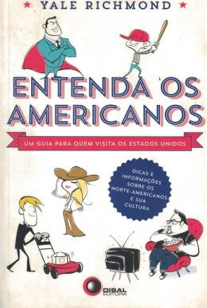 Picture of ENTENDA OS AMERICANOS - UM GUIA PARA QUEM VISITA OS ESTADOS UNIDOS