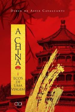 Imagem de A CHINA : ECOS DE UMA VIAGEM