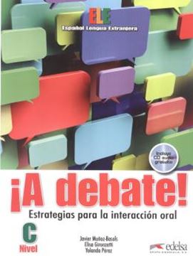 Imagem de ¡A DEBATE! NIVEL C - LIBRO DEL ALUMNO + CD AUDIO