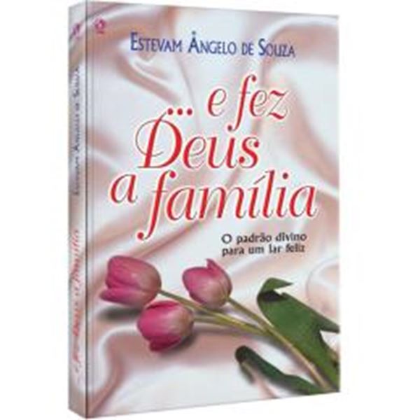 Picture of ... E FEZ DEUS A FAMILIA
