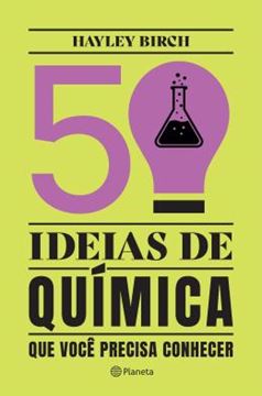 Imagem de 50 IDEIAS DE QUIMICA QUE VOCE PRECISA CONHECER