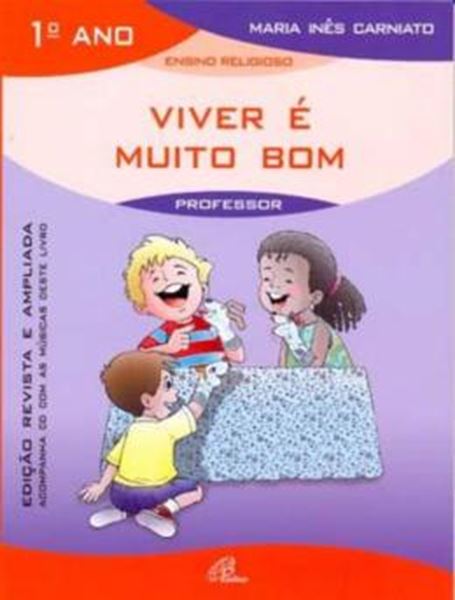 Picture of VIVER E MUITO BOM - 1º ANO - LIVRO DO PROFESSOR - INCLUI CD