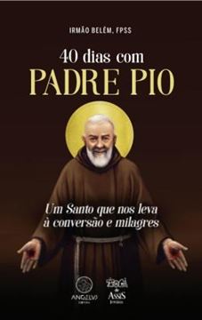 Imagem de 40 DIAS COM PADRE PIO