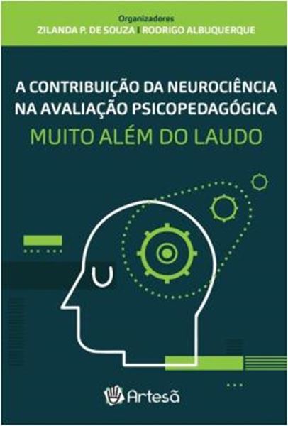Picture of A CONTRIBUICAO DA NEUROCIENCIA NA AVALIACAO PSICOPEDAGOGICA - MUITO ALEM DO LAUDO