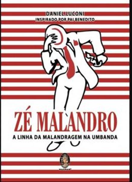 Picture of ZE MALANDRO - A LINHA DA MALADRAGEM NA UMBANDA