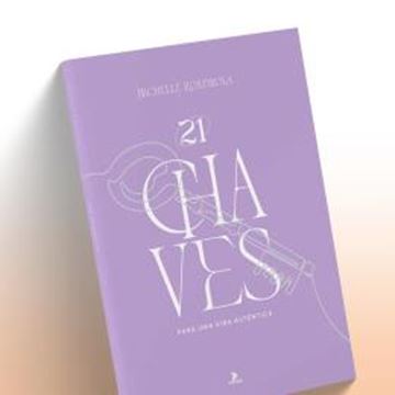 Imagem de 21 CHAVES PARA UMA VIDA AUTENTICA